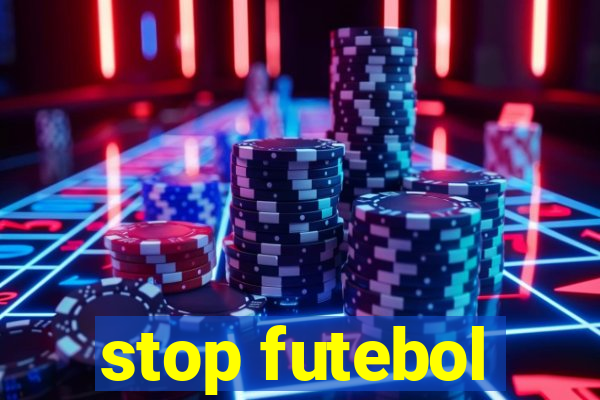 stop futebol